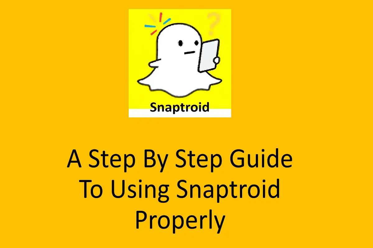 A Step-by-Step Guide to Using Snaptroid Properly